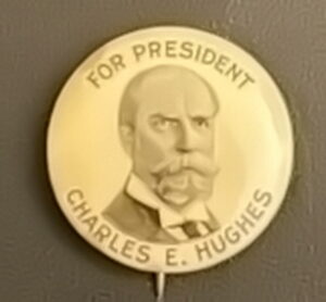Charles E. Hughes for president button